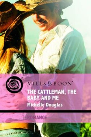 Cover of The Cattleman, the Baby and Me