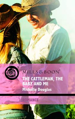 Book cover for The Cattleman, the Baby and Me