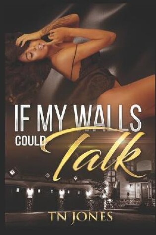 Cover of If My Walls Could Talk