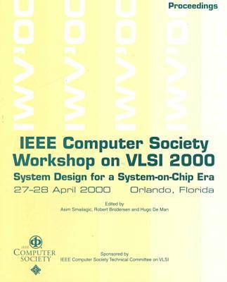 Book cover for 2000 IEEE Computer Society Workshop on Vlsi (Wvlsi 2000)