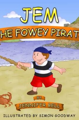 Cover of Jem the Fowey Pirate