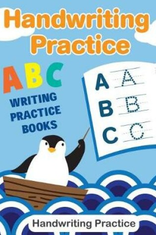 Cover of Handwriting Practice ABC Writing Practice Books