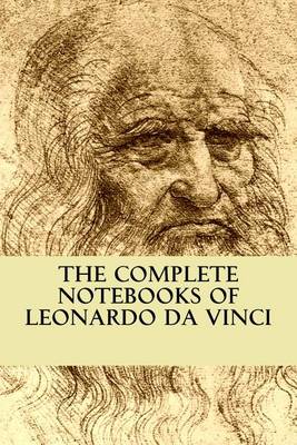 Book cover for The Complete Notebooks of Leonardo Da Vinci