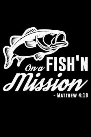 Cover of On a Fish'n Mission - Mattew 4