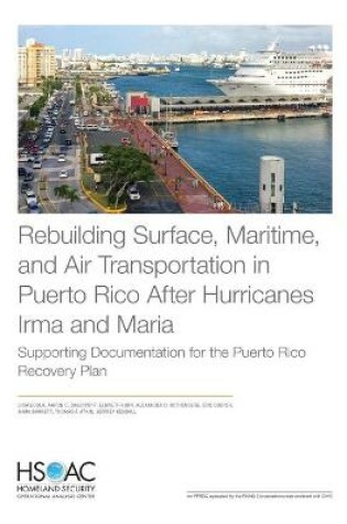 Cover of Rebuilding Surface, Maritime, and Air Transportation in Puerto Rico After Hurricanes Irma and Maria