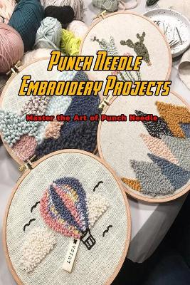 Book cover for Punch Needle Embroidery Projects