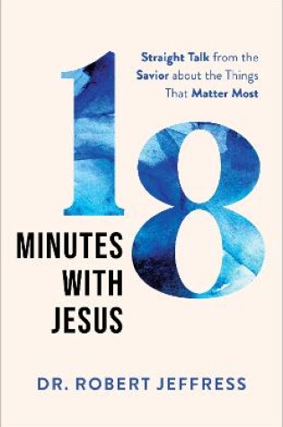 Cover of 18 Minutes with Jesus