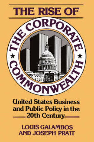 Cover of The Rise Of The Corporate Commonwealth