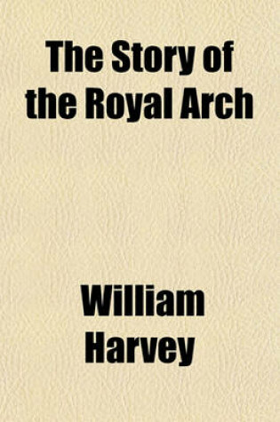 Cover of The Story of the Royal Arch