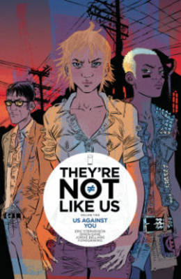 Book cover for They're Not Like Us Volume 2: Us Against You