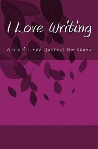 Cover of I Love Writing