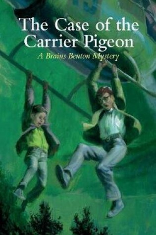 Cover of The Case of the Carrier Pigeon