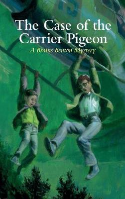 Book cover for The Case of the Carrier Pigeon