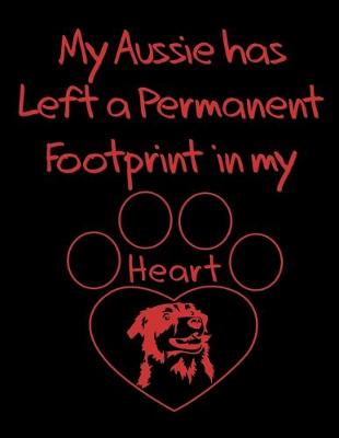 Book cover for My Aussie Has Left a Permanent Footprint In My Heart