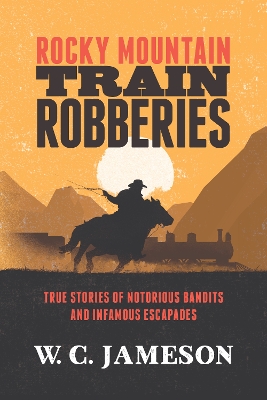 Book cover for Rocky Mountain Train Robberies
