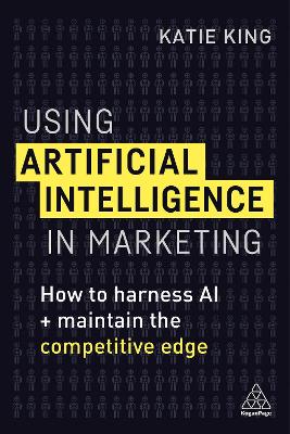 Book cover for Using Artificial Intelligence in Marketing