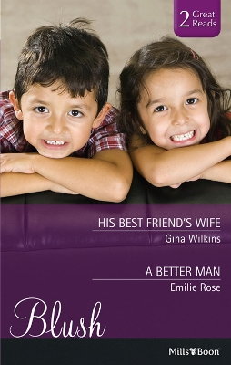 Book cover for His Best Friend's Wife/A Better Man