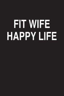 Book cover for Fit Wife Happy Life