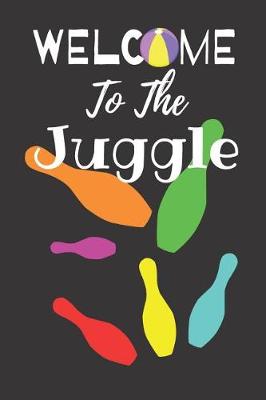 Book cover for Welcome to the Juggle