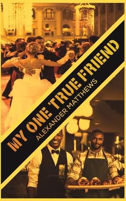 Book cover for My One True Friend