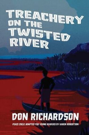 Cover of Treachery on the Twisted River