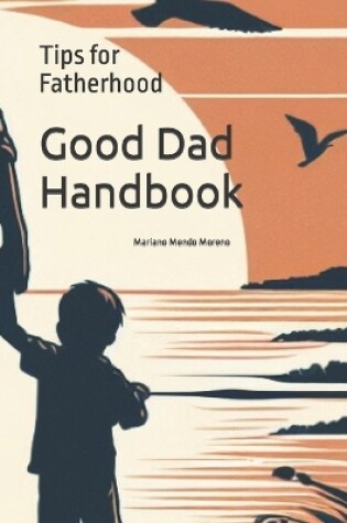 Cover of Good Dad Handbook