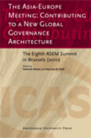 Cover of The Asia-Europe Meeting: Contributing to a New Global Governance Architecture