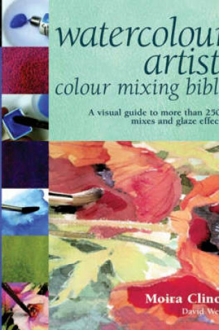 Cover of Watercolour Artist's Colour Mixing Bible