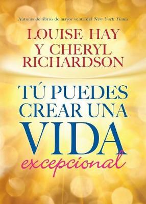 Book cover for Tu Puedes Crear Una Vida Excepcional