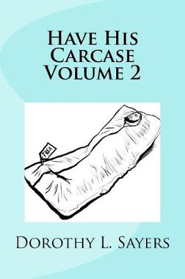 Book cover for Have His Carcase Volume 2