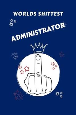 Book cover for Worlds Shittest Administrator
