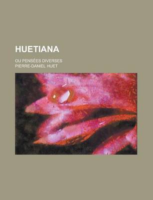 Book cover for Huetiana; Ou Pensees Diverses