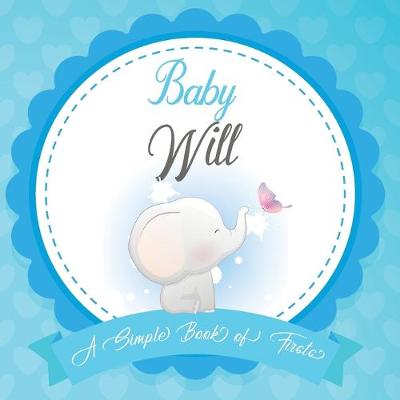 Book cover for Baby Will A Simple Book of Firsts