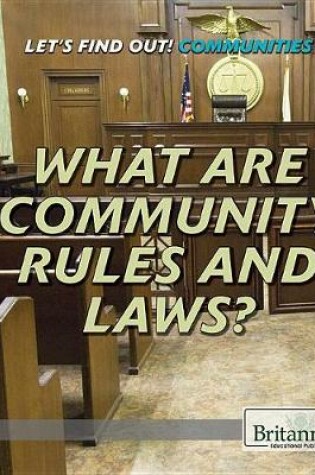 Cover of What Are Community Rules and Laws?