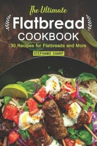 Cover of The Ultimate Flatbread Cookbook