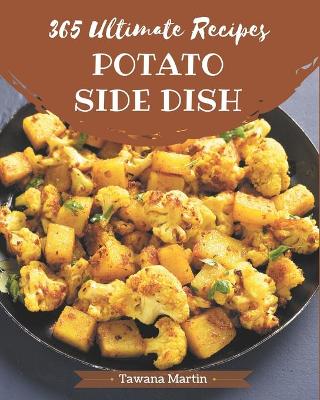 Book cover for 365 Ultimate Potato Side Dish Recipes