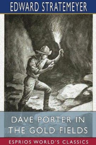 Cover of Dave Porter in the Gold Fields (Esprios Classics)