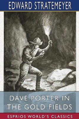 Book cover for Dave Porter in the Gold Fields (Esprios Classics)