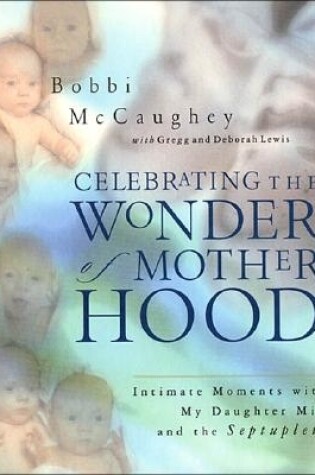 Cover of Celebrating the Wonder of Motherhood