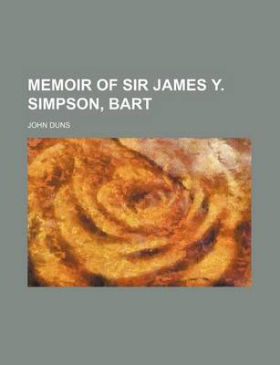 Book cover for Memoir of Sir James Y. Simpson, Bart