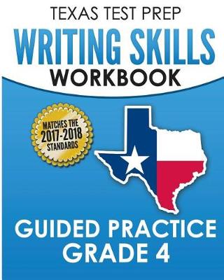 Book cover for TEXAS TEST PREP Writing Skills Workbook Guided Practice Grade 4