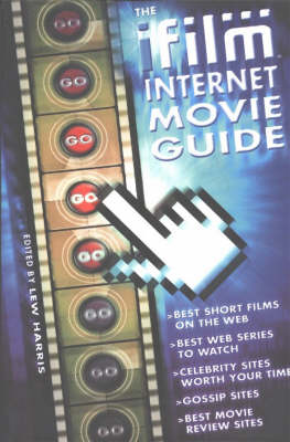 Book cover for The IFilm Internet Movie Guide