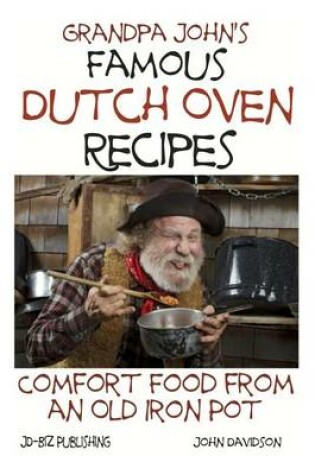 Cover of Grandpa John's Famous Dutch Oven Recipes