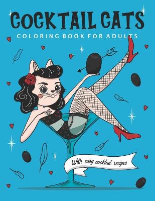 Book cover for Cocktail Cats Coloring Book For Adults