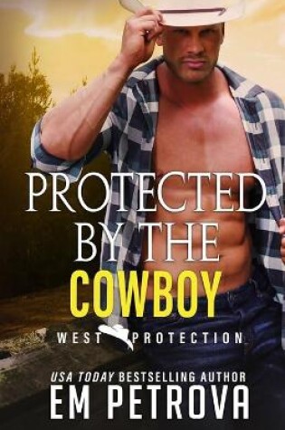 Cover of Protected by the Cowboy