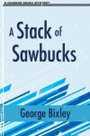 Book cover for A Stack of Sawbucks