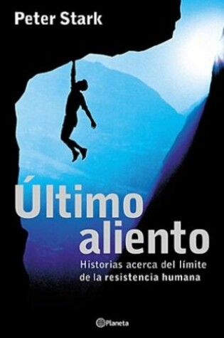 Cover of Ultimo Aliento - Historias Acerca del Limite de La Resistencia Humana