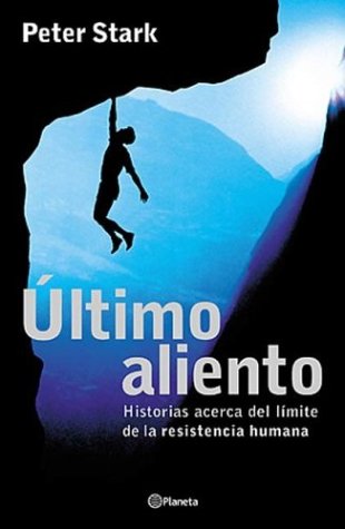 Book cover for Ultimo Aliento - Historias Acerca del Limite de La Resistencia Humana