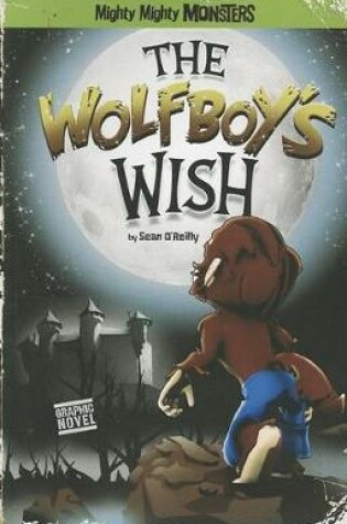 Cover of The Wolfboy's Wish (Graphic Novel)