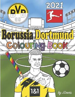 Book cover for Borussia Dortmund Colouring Book 2021